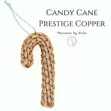 Load image into Gallery viewer, CANDY CANE PRESTIGE COPPER -  ลูกกวาดไม้เท้า - ของตกแต่งคริสต์มาส- Christmas Ornaments Thailand - Macrame by Nicha - Online shop 
