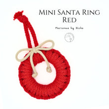 Load image into Gallery viewer, MINI SANTA&#39;S RING RED -  พวงหรีดคริสต์มาสเล็ก - ของตกแต่งคริสต์มาส - Christmas Ornaments Thailand - Macrame by Nicha - Online shop 
