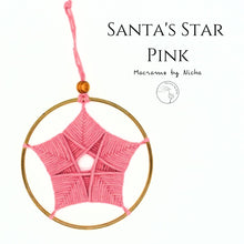 Load image into Gallery viewer, SANTA&#39;S STAR PINK - ดวงดาวแห่งซานต้า - ของตกแต่งคริสต์มาส - Christmas Ornaments - Thailand - Macrame by Nicha
