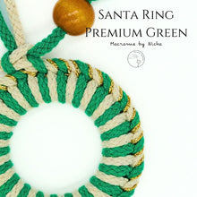 Load image into Gallery viewer, The Santa&#39;s Ring GREEN  Zoom- แหวนซานต้า - ของตกแต่งคริสต์มาส - Macrame by Nicha - Christmas decoration
