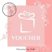 โหลดรูปภาพลงในเครื่องมือใช้ดูของ Gallery VOUCHER MACRAME BY NICHA
