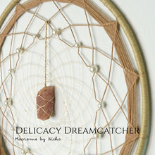 โหลดรูปภาพลงในเครื่องมือใช้ดูของ Gallery DELICACY DREAMCATCHER – ตาข่ายดักฝัน ความสง่างาม - The Dreamcatcher of Elegancy2
