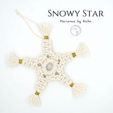 Load image into Gallery viewer, Snowy Flake -หิมะคริสต์มาส - ของตกแต่งคริสต์มาส - Macrame by Nicha - Christmas decoration
