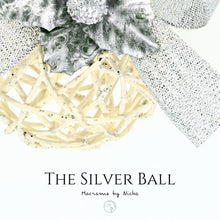 Load image into Gallery viewer, THE SILVER CHRISTMAS BALL - ลูกบอลคริสต์มาสสีเงิน - ของตกแต่งคริสต์มาส - Christmas Baubles -  Macrame by Nicha
